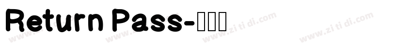 Return Pass字体转换